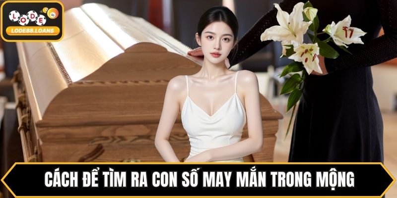 Cách để tìm ra con số may mắn trong mộng