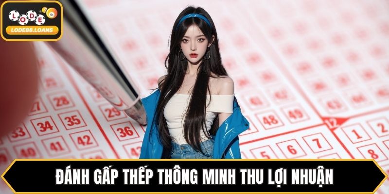 Đánh gấp thếp thông minh thu lợi nhuận