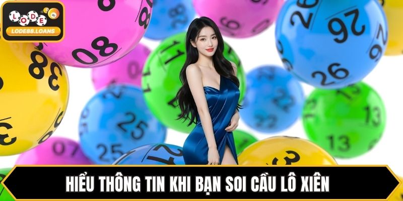 Hiểu thông tin khi bạn soi cầu lô xiên