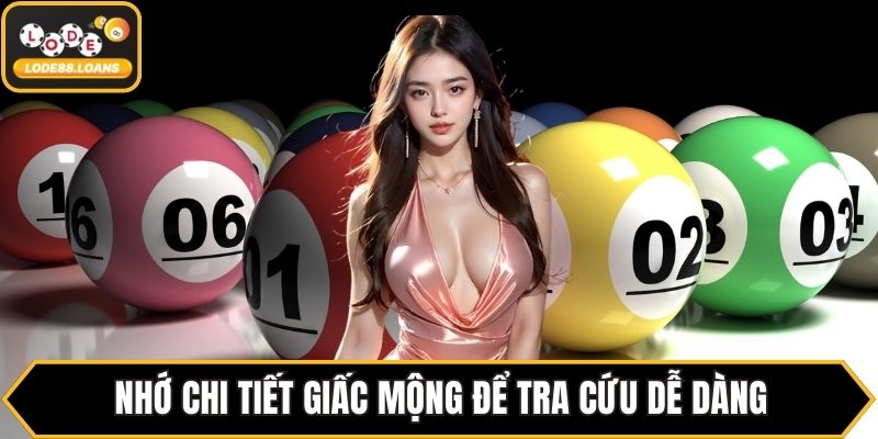 Nhớ chi tiết giấc mộng để tra cứu dễ dàng