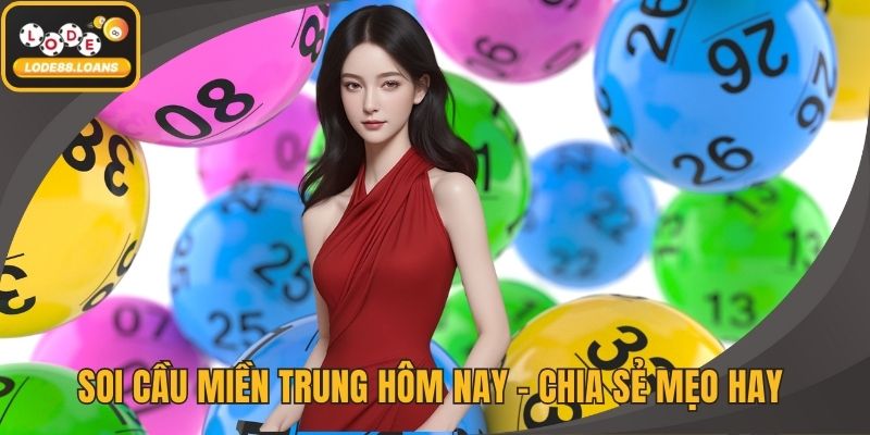 Soi cầu miền trung hôm nay